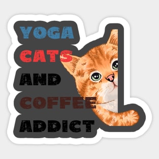 Yoga cats and coffee addict funny quote for yogi Sticker